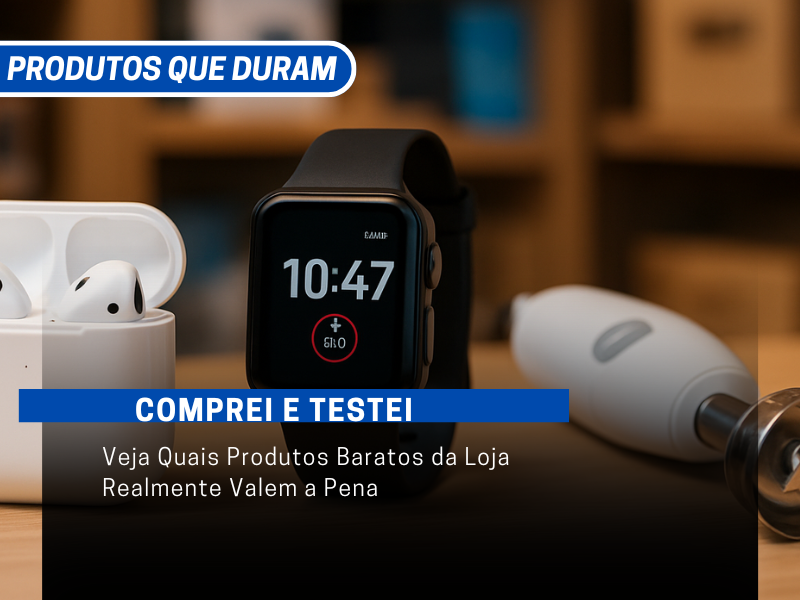 Comprei e Testei: Veja Quais Produtos Baratos da Loja Realmente Valem a Pena